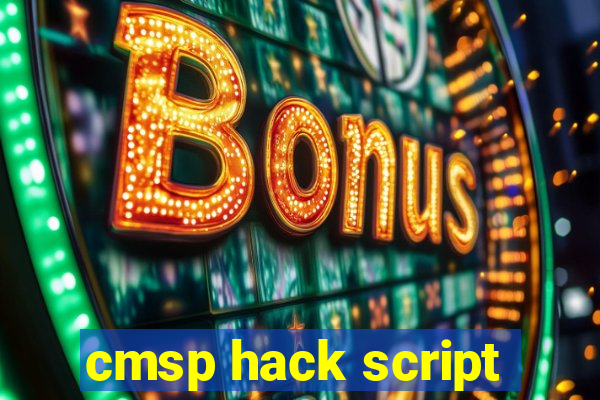 cmsp hack script